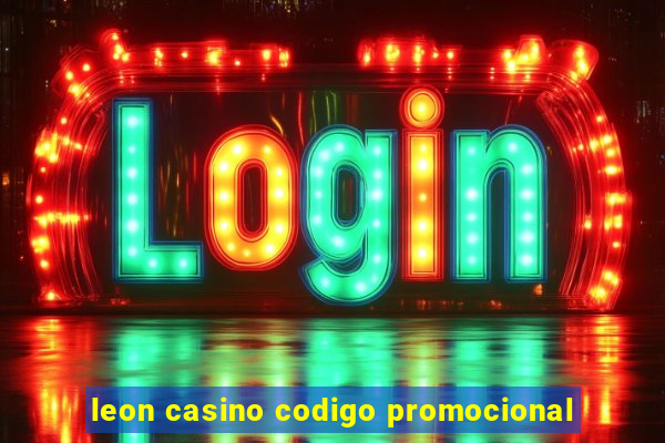 leon casino codigo promocional