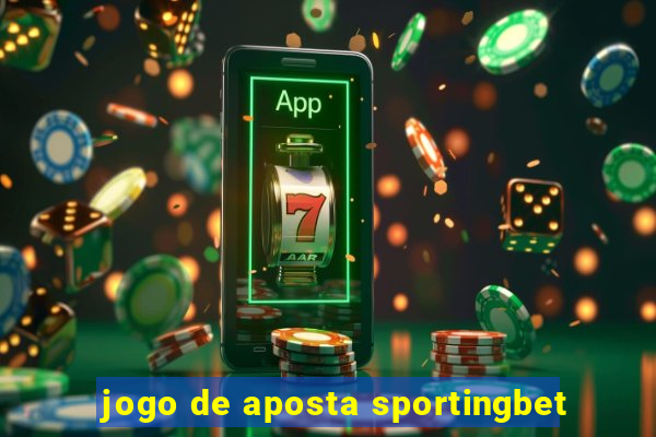 jogo de aposta sportingbet