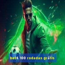 bet4 100 rodadas grátis