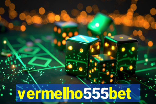 vermelho555bet