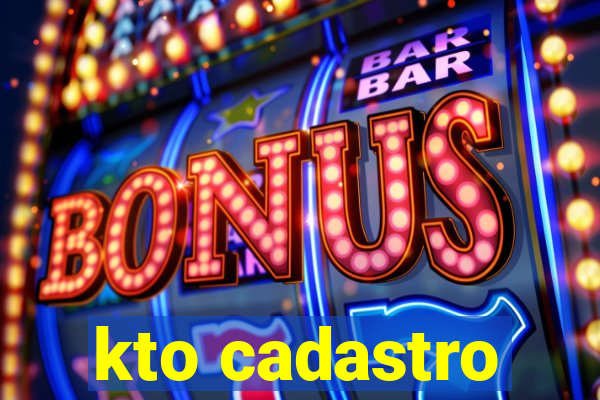 kto cadastro