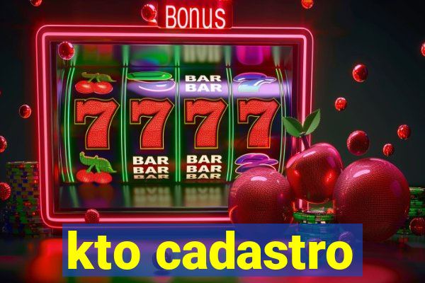 kto cadastro