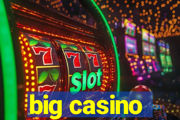 big casino