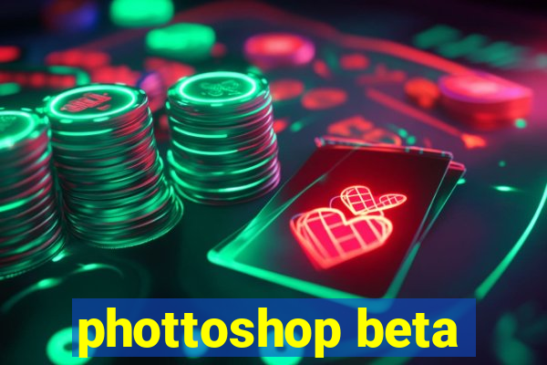 phottoshop beta