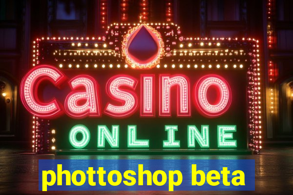 phottoshop beta