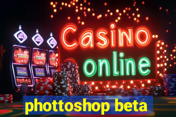 phottoshop beta