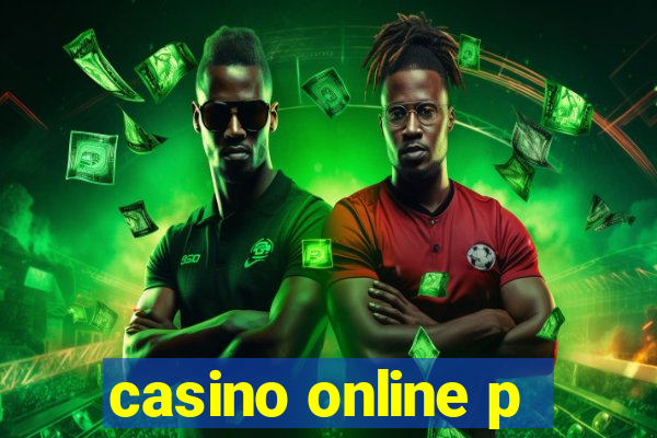 casino online p