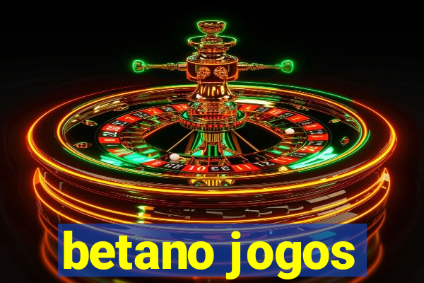 betano jogos