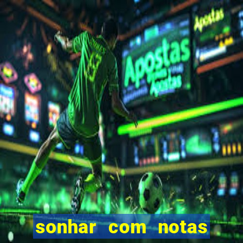 sonhar com notas de 20 reais