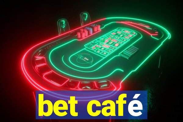 bet café