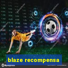 blaze recompensa