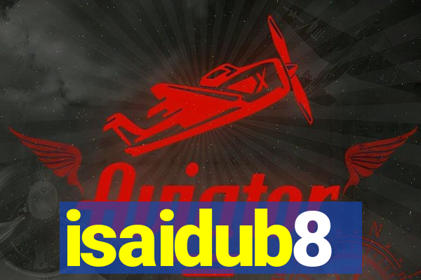 isaidub8