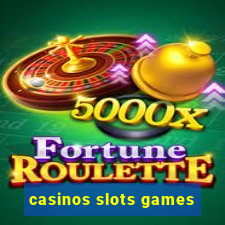 casinos slots games