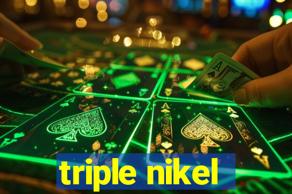 triple nikel