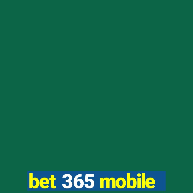 bet 365 mobile