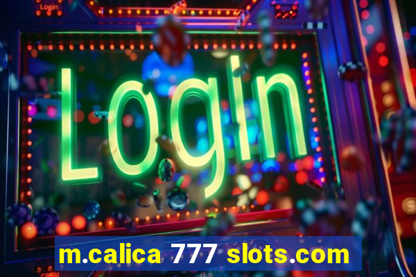 m.calica 777 slots.com