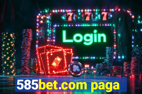 585bet.com paga