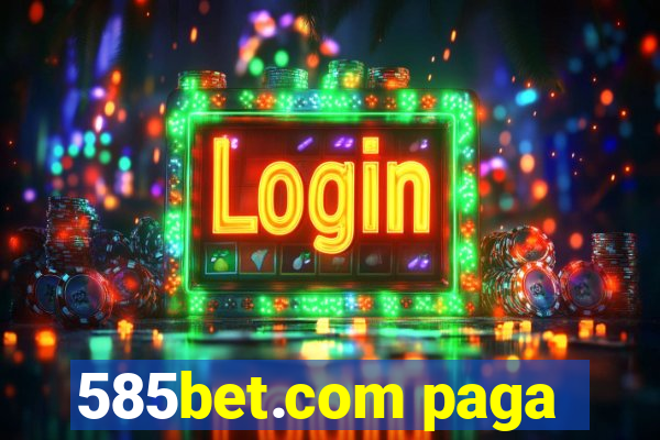 585bet.com paga