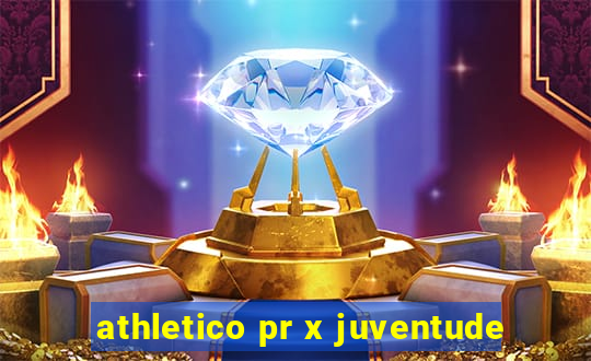 athletico pr x juventude