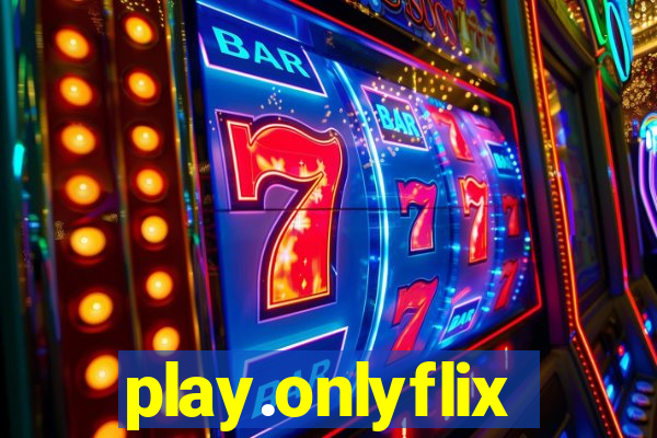 play.onlyflix