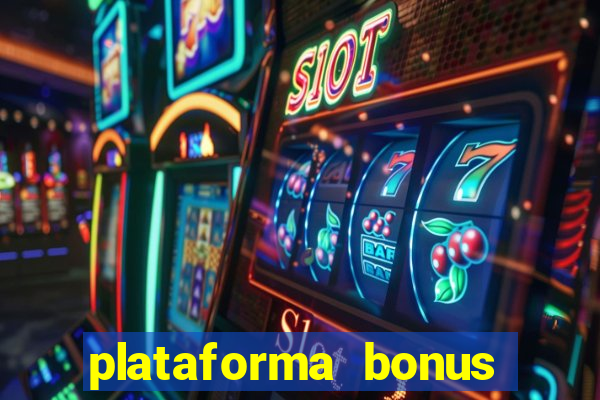 plataforma bonus sem deposito