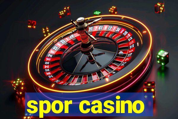 spor casino