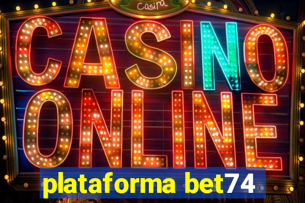 plataforma bet74