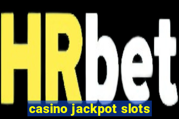 casino jackpot slots