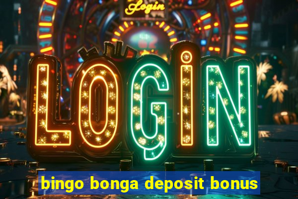 bingo bonga deposit bonus