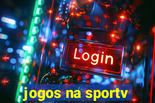 jogos na sportv