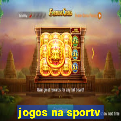 jogos na sportv