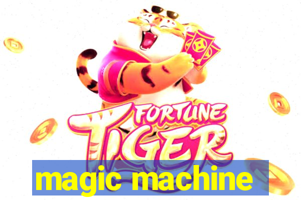 magic machine