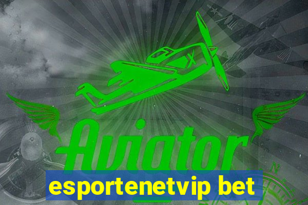 esportenetvip bet