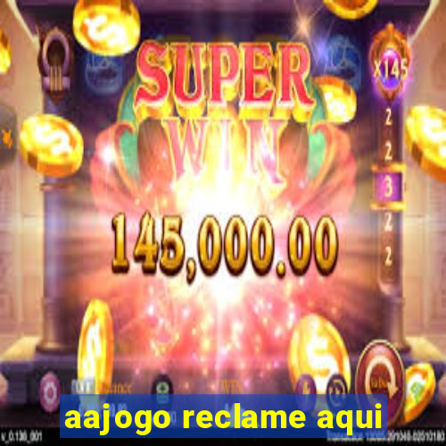 aajogo reclame aqui