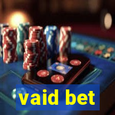 vaid bet