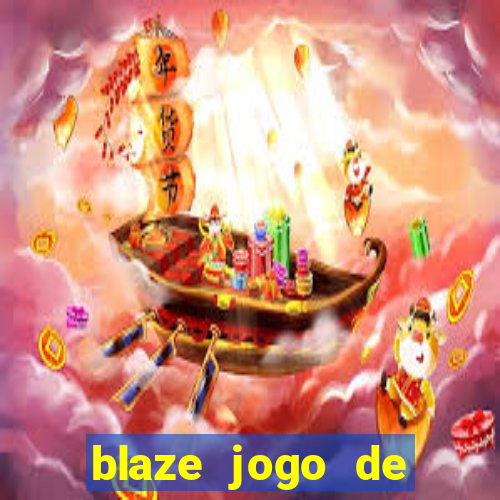 blaze jogo de apostas online