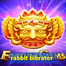 rabbit bibrator