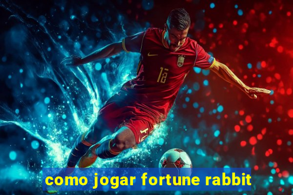 como jogar fortune rabbit