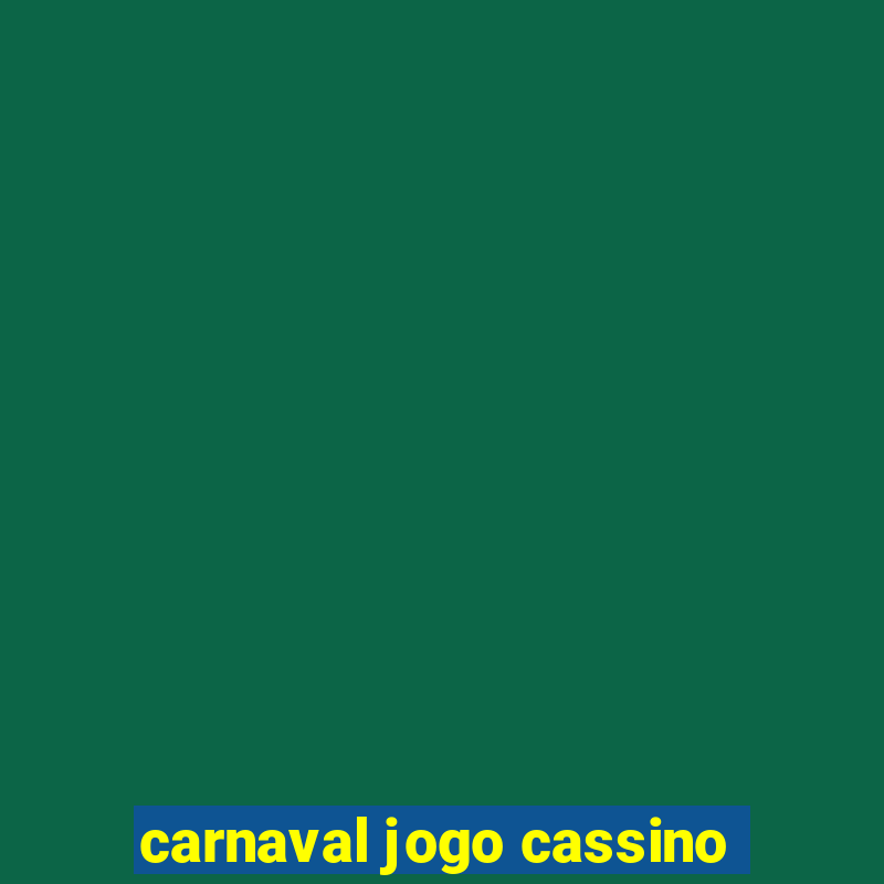 carnaval jogo cassino