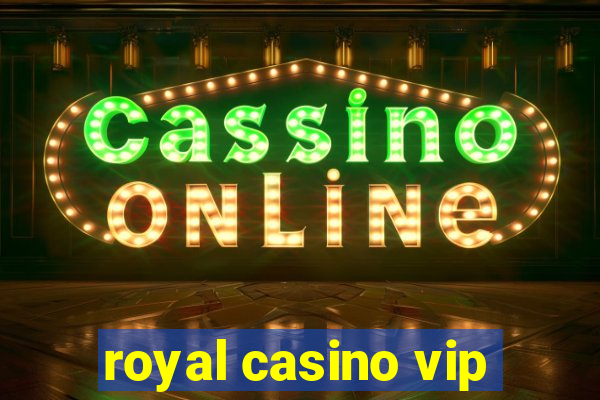 royal casino vip