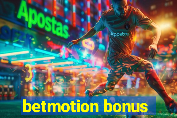 betmotion bonus