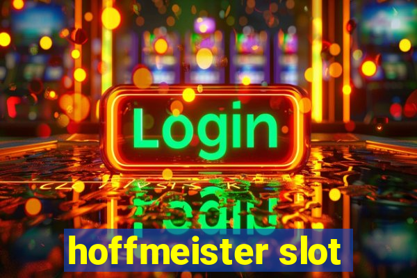 hoffmeister slot