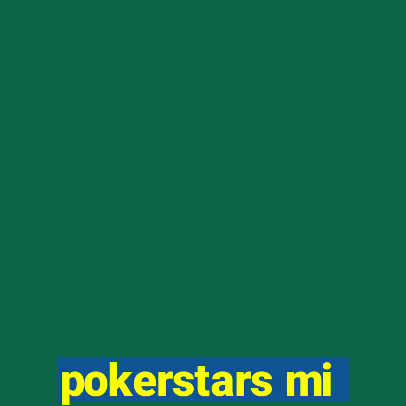 pokerstars mi