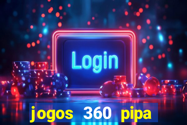 jogos 360 pipa combate 3d