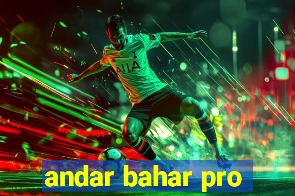 andar bahar pro