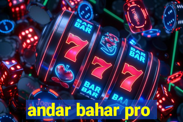 andar bahar pro