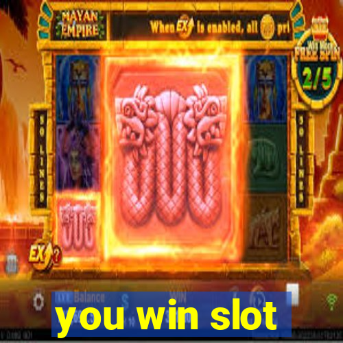 you win slot