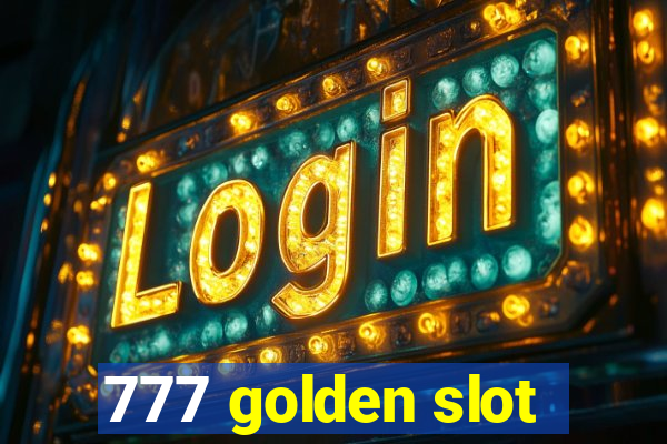 777 golden slot