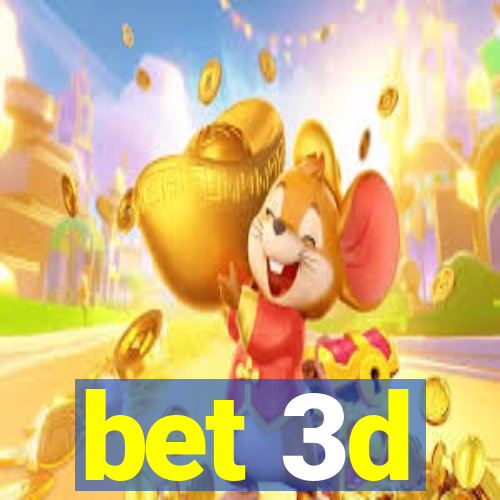 bet 3d