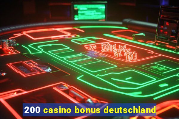 200 casino bonus deutschland